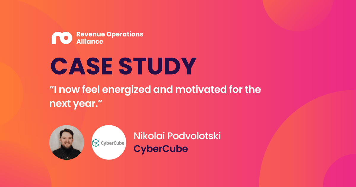 “I now feel energized and motivated for the next year.” - Nikolai Podvolotski, CyberCube