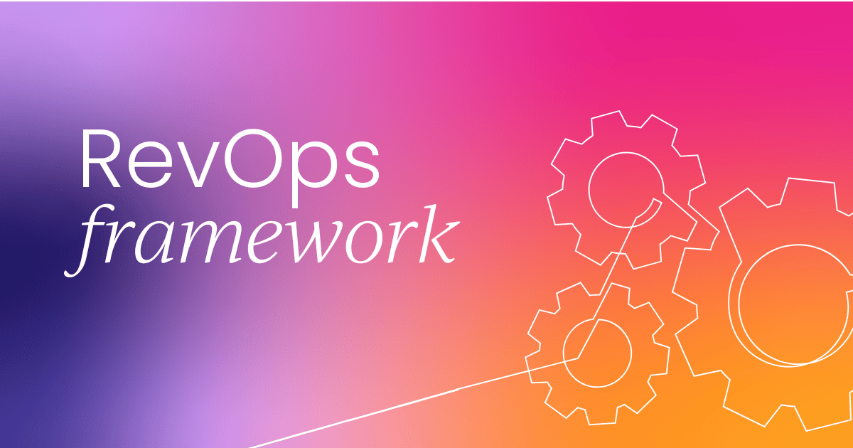 What is a RevOps framework? A complete guide to driving scalable growth