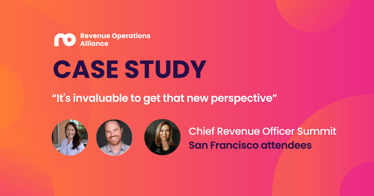 “It's invaluable to get that new perspective” - Chief Revenue Officer Summit, San Francisco