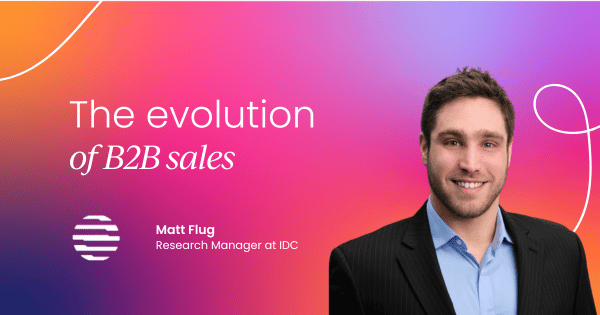 The evolution of B2B sales: Adapting to a new digital-first era